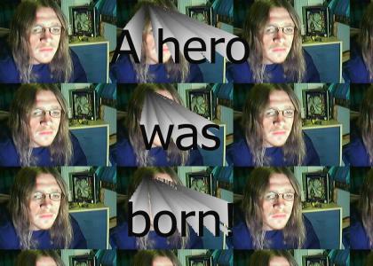 A hero was born