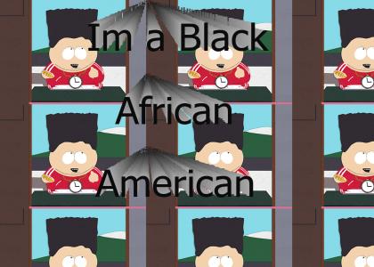 Im a Black...