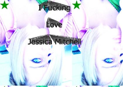 I Love Jessica Mitchell!