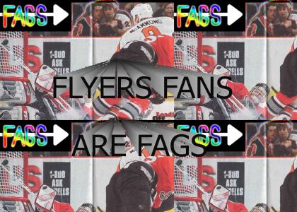 Flyers Fans are Fags