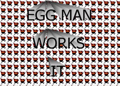 EGG MAN