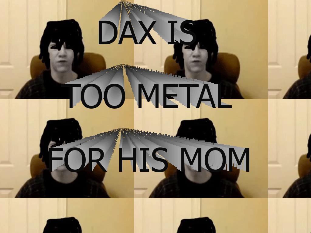 DAXTOOMETAL