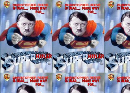 Christopher Reeves is Dead... Introducing... SUPERHITLER