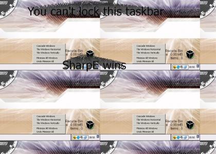 You Can't Lock This Taskbar!