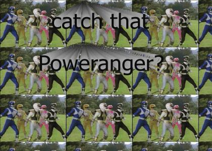 Catch that Power Ranger