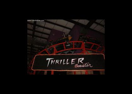 Thriller Coaster!