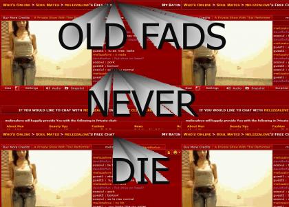 Old Fads Never Die