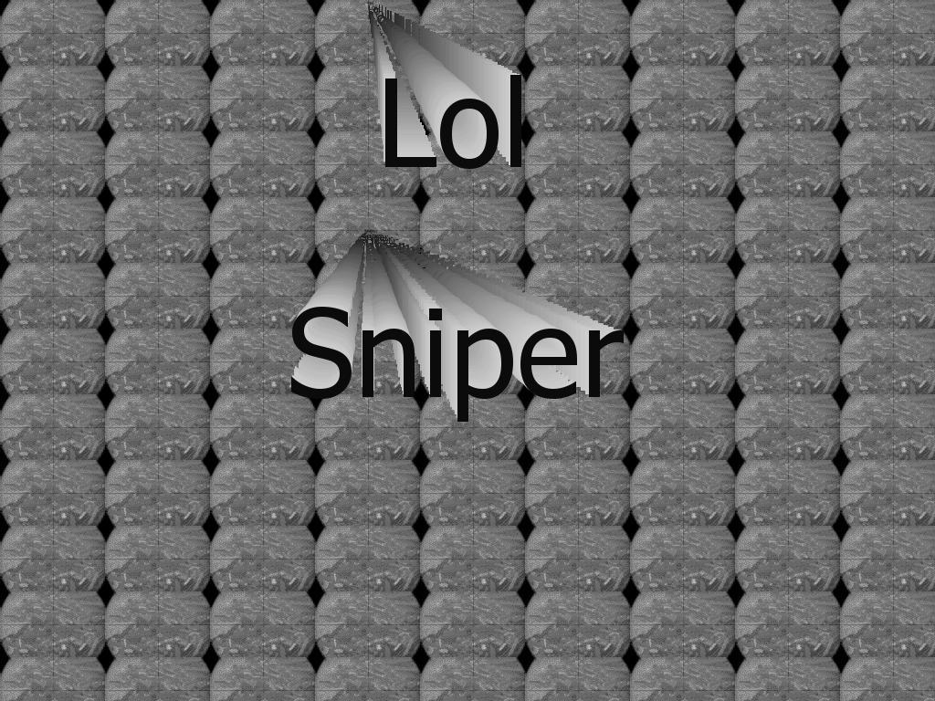 Lolsniper