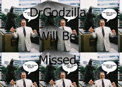 DrGodzilla Will Be Missed