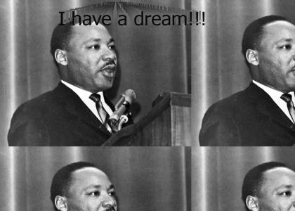 I have a dream