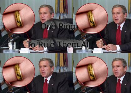 President Bush Has The One Ring