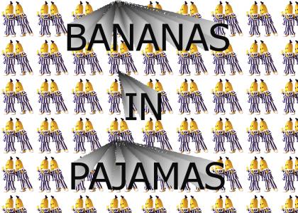 BANANAS IN PAJAMAS