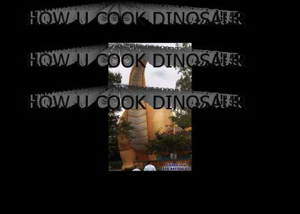 HOW U COOK DINOSAUR?