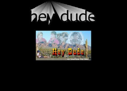 Hey dude