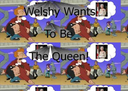 Welshy Wants...