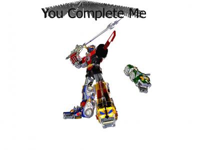 You Complete Me !!!!