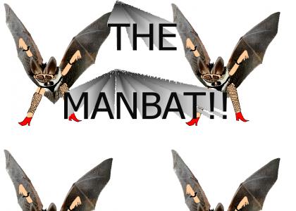 I am the Manbat!