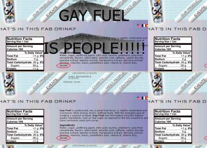 GAY FUEL IS PEOPLE!!!!!111