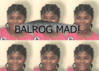 Balrog Mad