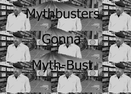 Mythbusters Gonna Myth-Bust