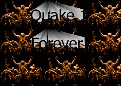 Quake 1 Forever!