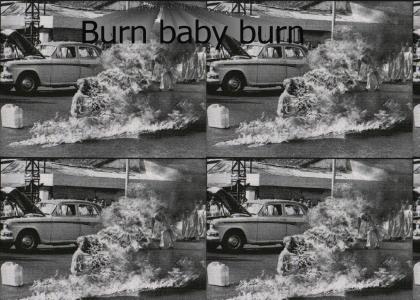 Burn Baby burn!