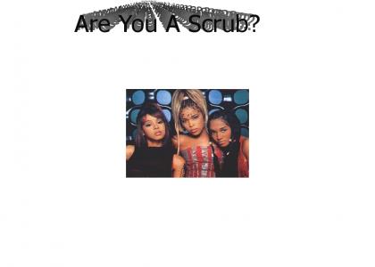 Are you a scrub?