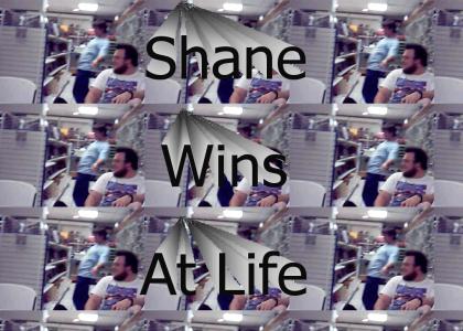 Shane FTW!!!