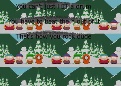 Cartman gives us all a drum lesson...