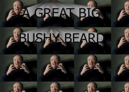 A Great Big Bushy Beard!