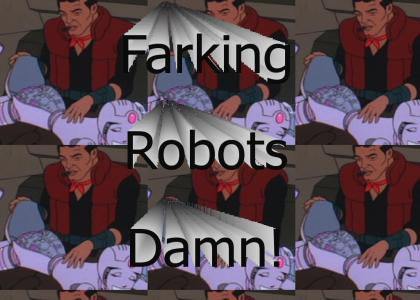 Farking Robots, Damn!