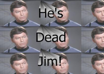 He's Dead Jim!(Update)
