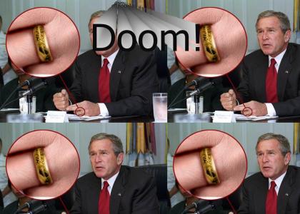 Bush + Ring = Doomed!