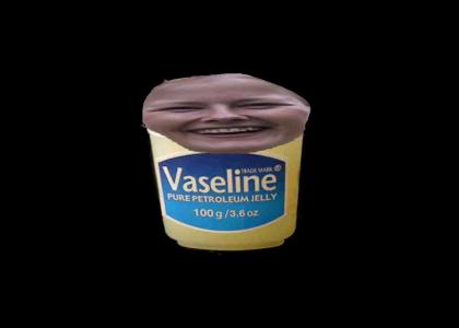 Wife in the Vaseline