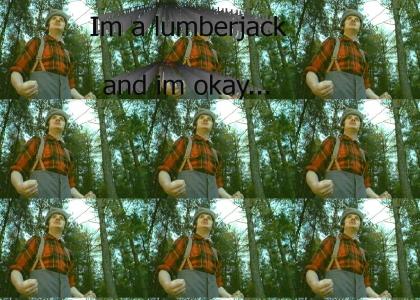 I'm a lumberjack