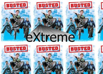 [BUSTED!] 2 the eXtreme
