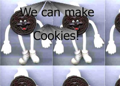 We can Make Cookies!