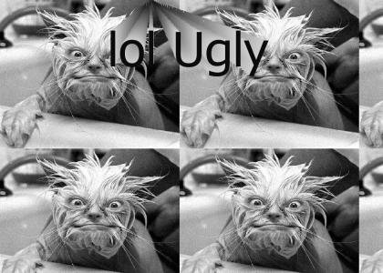 lol Ugly!!