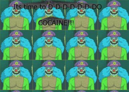 Its time to d-d-d-d-d-do cocaine!