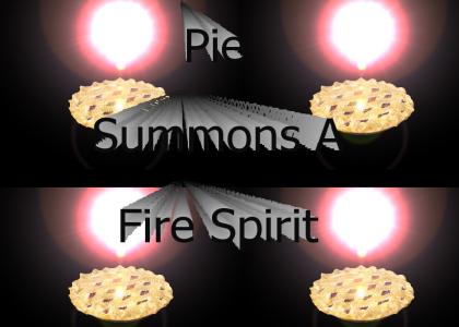 Pie Summons a Fire Spirit