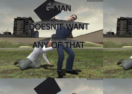 Retarded G-man pwned