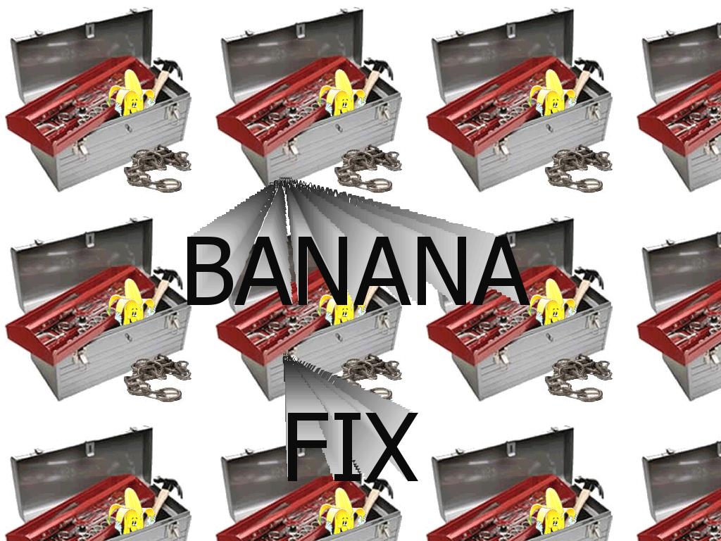 bananafix