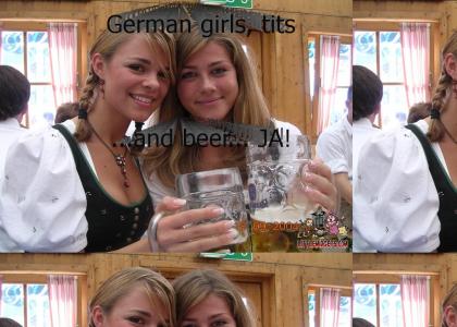 German girls, tits and beer... what else?