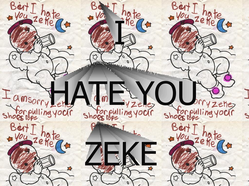 ihateyouzeke