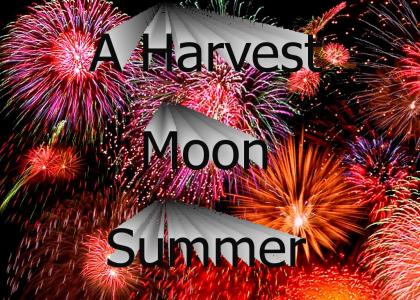A Harvest Moon Fourth of July