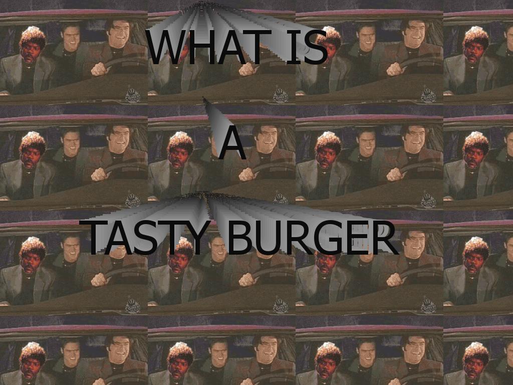 whatisatastyburger
