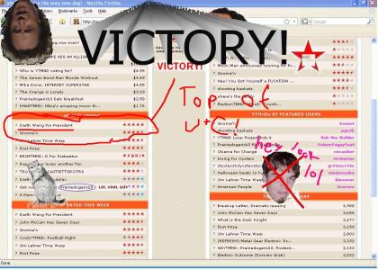 VICTORY!  My Darth Wang site reached top of up and coming so I guess that means he is president of YTMND now