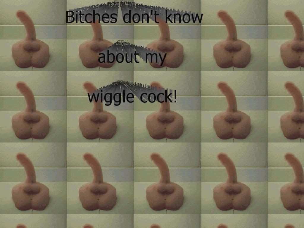 wigglecock