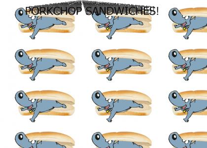 A "Porkchop" Sandwich