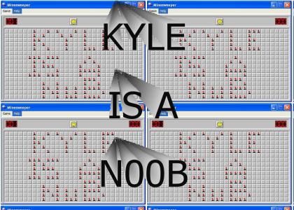 Kyle is a noob